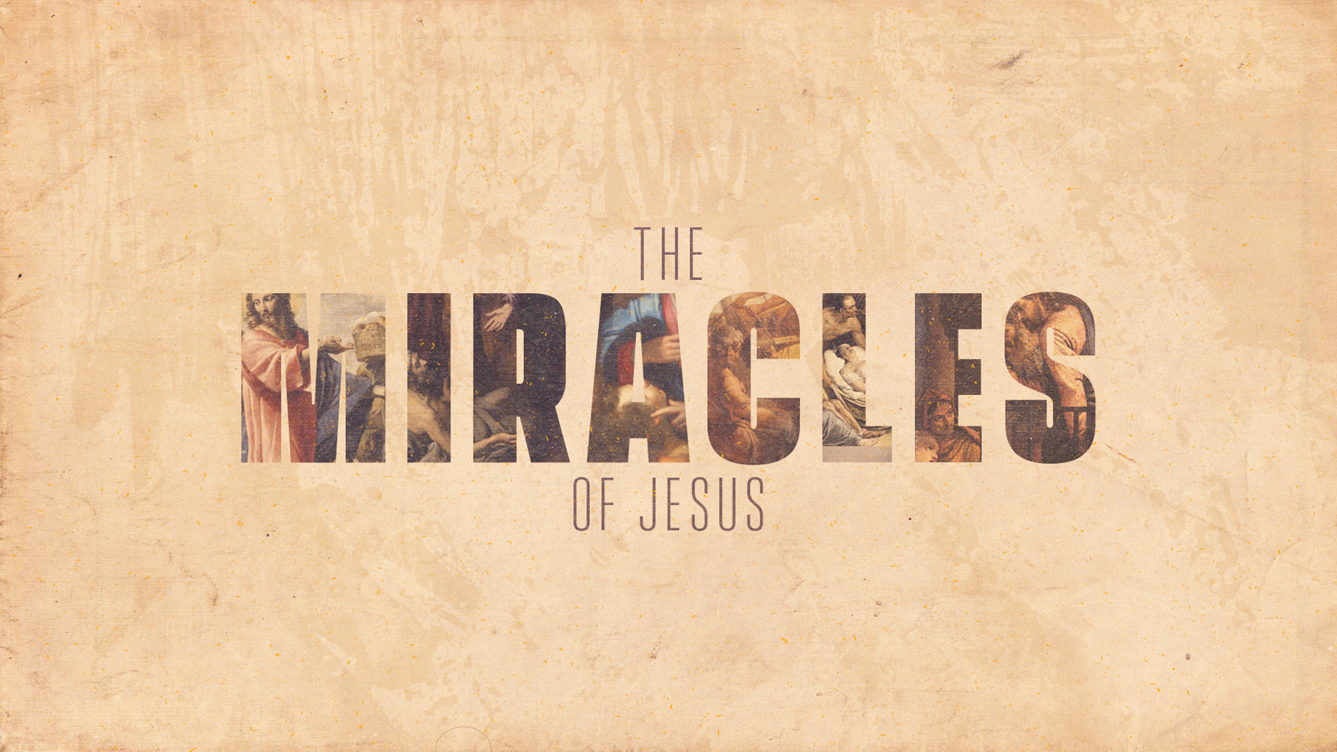 The Miracles of Jesus Message Series