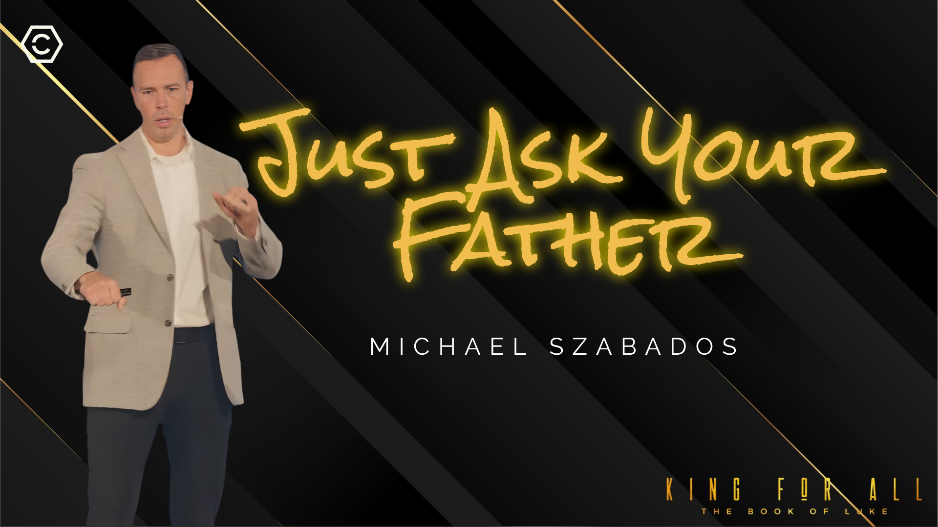 Just Ask Your Father _ Mike Szabados _ Crossroads Church